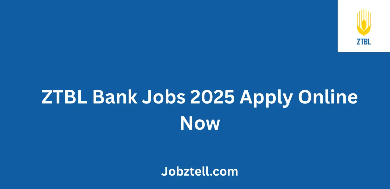 ZTBL Bank Jobs 2025 Apply Online Now Latest Career Opportunities