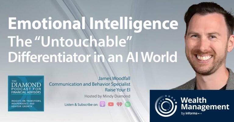 Diamond Podcast: Emotional Intelligence as an Advisor Edge
