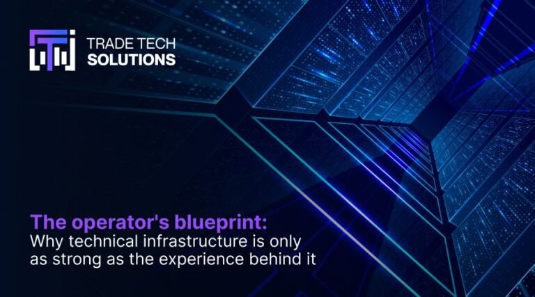 The operator’s blueprint: why technical infrastructure is only as strong as the experience behind it
