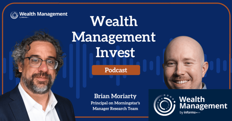 WM Invest: Morningstar’s Brian Moriarty Talks Semiliquid Funds